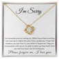 I'm Sorry, Please Forgive Me - Love Knot Necklace