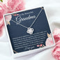 To My Beautiful Grandma | You Are The World To Me | Love Knot Necklace